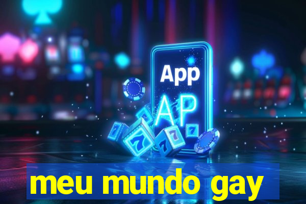 meu mundo gay